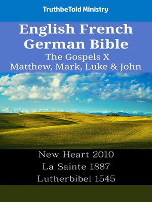 cover image of English French German Bible--The Gospels X--Matthew, Mark, Luke & John
